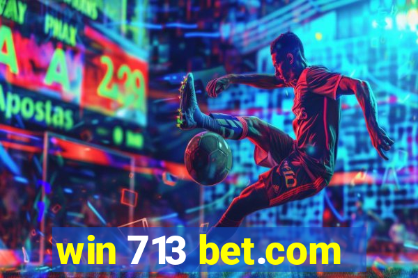 win 713 bet.com